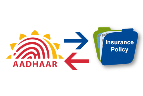 Aadhaar Linking with Insurance Policies Mandatory