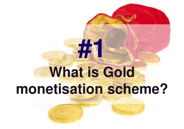 Gold Monetisation Scheme